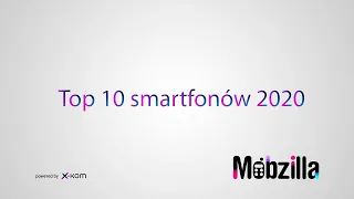 Top 10 smartfonów 2020 - Mobzilla odc. 540 [+KONKURS - zakończony]