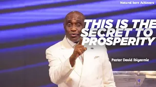 Very few people Know this Secret to Prosperity || Pastor David Ibiyeomie