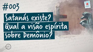 Satanás existe? Qual a visão espírita sobre Demônio? | Espiritismo em Minutos