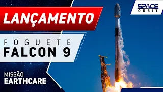 LANÇAMENTO DO FOGUETE FALCON 9 - EarthCARE