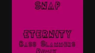 Snap! - Eternity (Bass Slammer Remix)