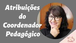 Atribuições do Coordenador Pedagógico