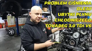 TOUAREG 3.0 TDI V6 Problem Ciśnienia Oleju Oraz Ubytki Płynu Chłodniczego