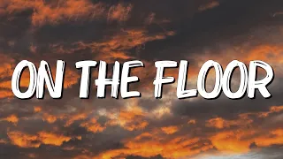 On The Floor - Jennifer Lopez (Lyrics)