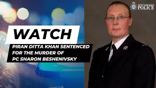 Piran Ditta Khan sentenced for the murder of PC Sharon Beshenivsky