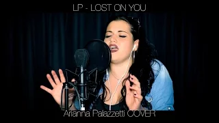 LP - Lost On You (Arianna Palazzetti COVER)