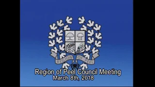Region Of Peel Council Meeting March 8th, 2018
