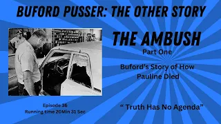 BUFORD PUSSER: The Other Story Episode 36