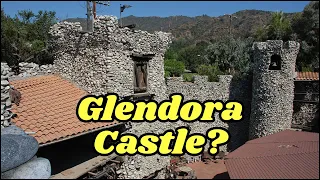 The Rubel Castle in Glendora