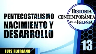 Pentecostalismo: Origen y Desarrollo