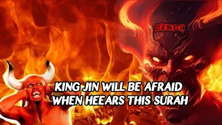 KING JIN WILL BE AFRAID WHEN HEEARS THIS SURAH