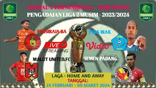 JADWAL 4 TIM SEMIFINAL-TERUPDATE  II PEGADAIAN LIGA 2 MUSIM-2023/2024