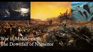 War in Middle-earth - The Downfall of Numenor