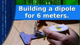 Ham Radio - Building a 6 meter dipole and testing the 3D printer.