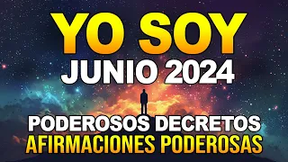 🌟YO SOY JUNIO 2024 🌟 Poderosas Afirmaciones y Poderosos Decretos del Mes de Junio