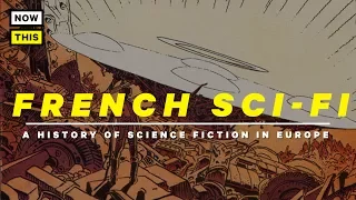 Valerian and the History of French Science Fiction | NowThis Nerd