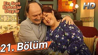 En Son Babalar Duyar 21. Bölüm (Full HD)