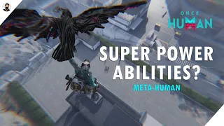 Once Human: Meta Have Powers? | Deviant Absorption Abilities - The Override