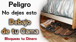 PELIGRO NO DEJES ESTO DEBAJO DE TU CAMA BLOQUEARAS EL DINERO, LA ABUNDANCIA Y LA SUERTE.