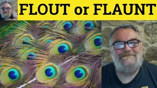 🔵 Flout Meaning - Flaunt Defined - Flout Explained - Flaunt Examples - Difference - British Accent