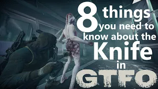 8 things you need to know about the Knife in GTFO