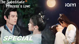 Special: The general's wife is a childish devil | The Substitute Princess's Love 偷得将军半日闲 | iQIYI