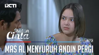 Gemushh Banget!! Andin Bete Mas AL Jadi Galak | IKATAN CINTA | EPS.873 (3/4)