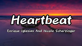 Heartbeat (Lyrics) Song By Enrique Iglesias (feat. Nicole Scherzinger) #lyrics#music