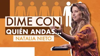 Dime con quién andas... - Natalia Nieto - 9 Septiembre 2020 | Prédicas Cristianas