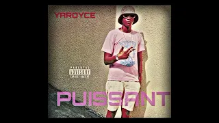 YAROYCE - PUISSANT (prod. @wiipabeatz )