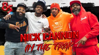 NICK CANNON IN THE TRAP | 85 SOUTH SHOW PODCAST | 08.11.23