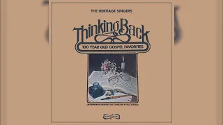 Heritage Singers - Thinking Back: 100 Year Old Gospel Favorites (Newly Mastered)