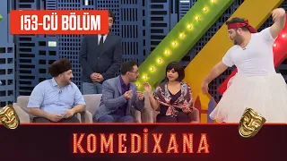 Komedixana 153-cü Bölüm 15.01.2022