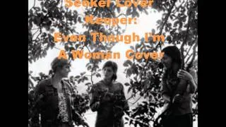 Seeker Lover Keeper - Even Though I'm A Woman Cover