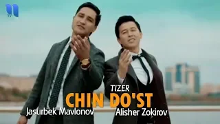 Alisher Zokirov va Jasurbek Mavlonov - Chin do'st (tizer) | Алишер ва Жасурбек - Чин дўст (тизер)