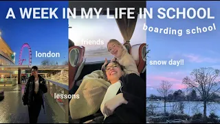 A WEEK IN MY LIFE IN BOARDING SCHOOL | London, snow day, school, productive