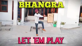 Bhangra on Let 'em play by Karan aujla || Bhangra on Satu Dhaliwal