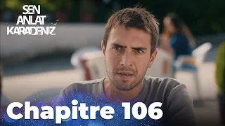 Sen Anlat Karadeniz | Chapitre 106