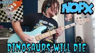 NOFX - "Dinosaurs Will Die" Bass Cover
