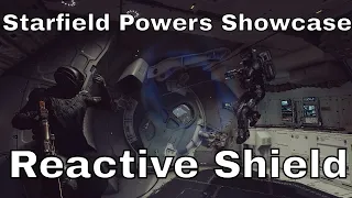 Starfield Powers Showcase -  Reactive Shield