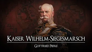 „Kaiser Wilhelm Siegesmarsch“ • Deutscher Militärmarsch