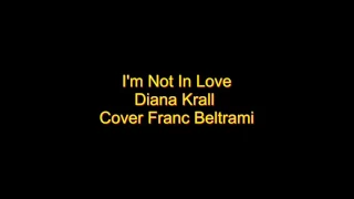 I'm Not In Love Diana Krall Cover Franc Beltrami
