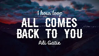 Ali Gatie - All Comes Back to You Lyrics 1 hour loop