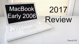 Apple MacBook Early 2006 Intel Core Duo (2017 Review)