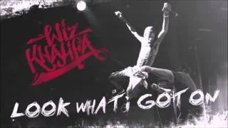 Wiz Khalifa - Look What I Got On (Official Audio Version)