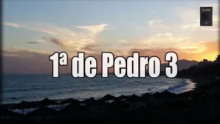 Primera de Pedro Capítulo 3: "Deberes conyugales..."