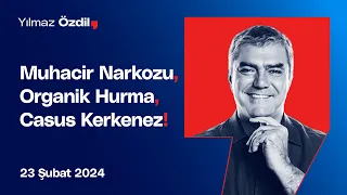 Muhacir Narkozu | Organik Hurma | Casus Kerkenez! - Yılmaz Özdil