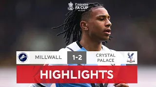 Olise Inspires Palace In Comeback Win | Millwall 1-2 Crystal Palace | Emirates FA Cup 2021-22