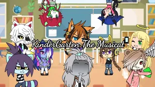 KinderGacha The Musical {GLMV + My AU of KinderGarten}