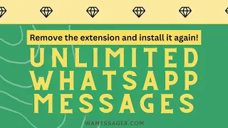 Learn How to remove the extension and install it again? If you are facing an issue with WAMessager